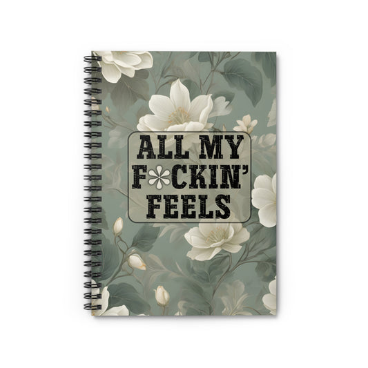 All My F*ckin' Feels Journal - Sarcastic Journal for Adults, Funny Journal for Women, Men, and Teens, Journal for Mental Health, Gift